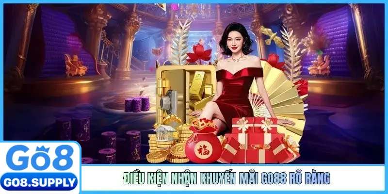 Điều kiện nhận khuyến mãi GO88 rõ ràng